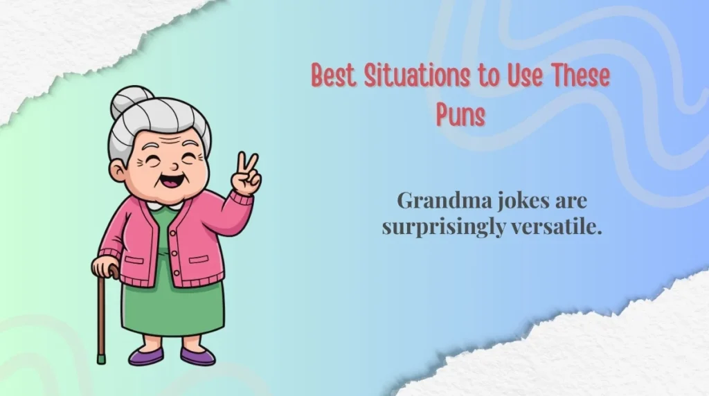 Best Situations to Use These Puns