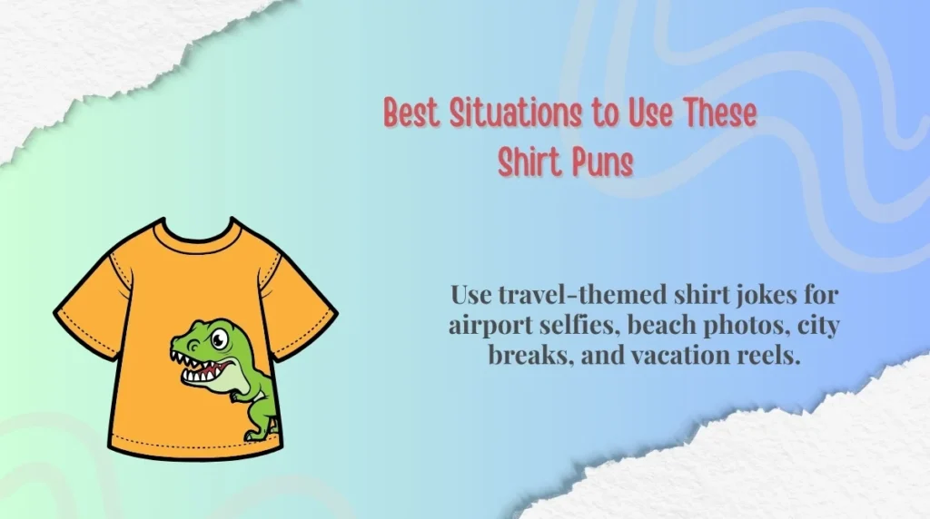  Best Situations to Use These Shirt Puns