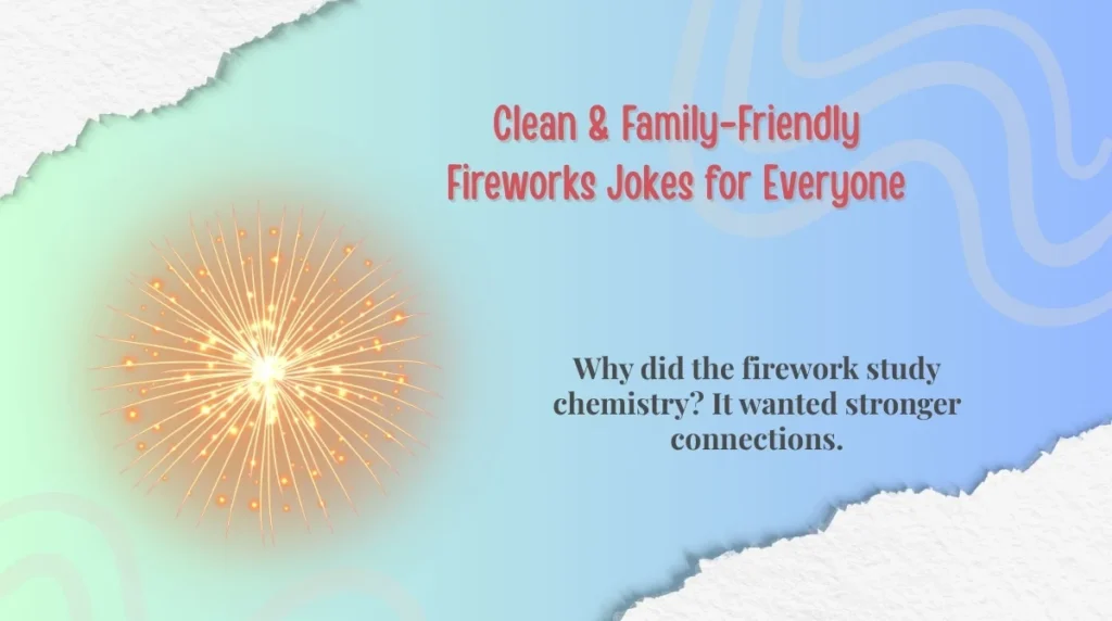 Clean & Family-Friendly Fireworks Jokes for Everyone