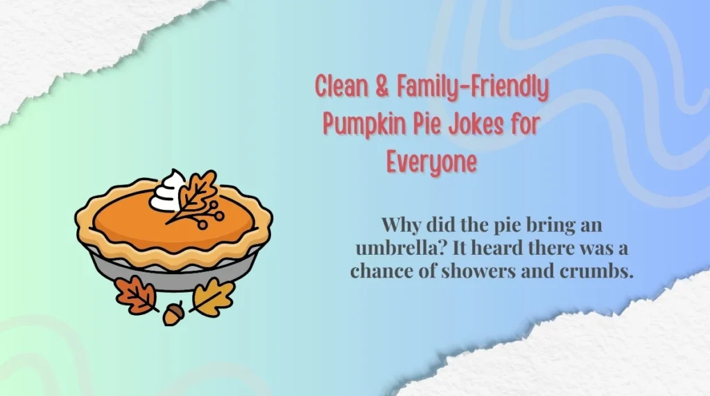 Clean & Family-Friendly Pumpkin Pie Jokes for Everyone