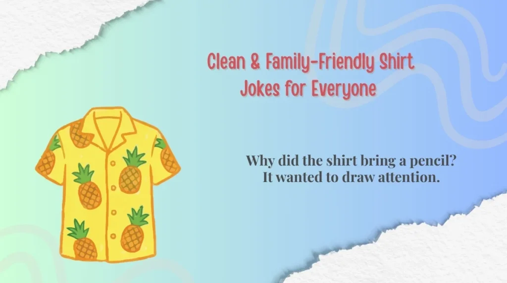  Clean & Family-Friendly Shirt Jokes for Everyone