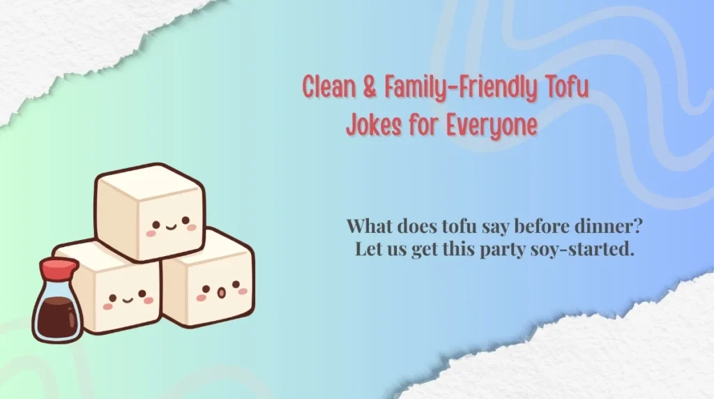 Clean & Family-Friendly Tofu Jokes for Everyone