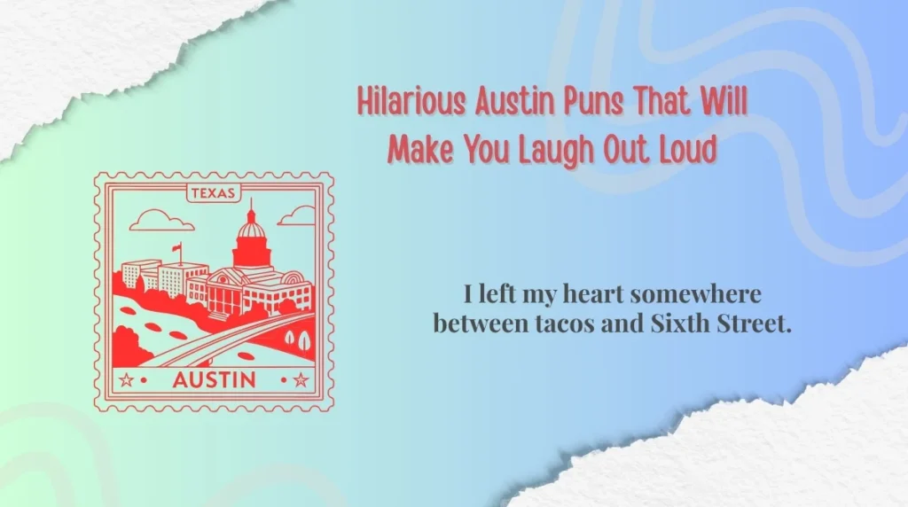Hilarious Austin Puns That Will Make You Laugh Out Loud