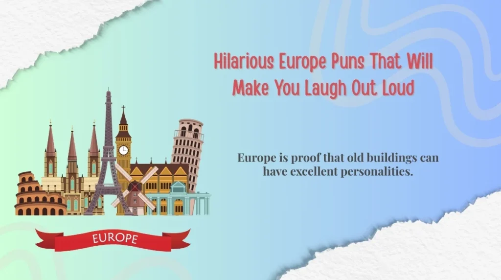 Hilarious Europe Puns That Will Make You Laugh Out Loud