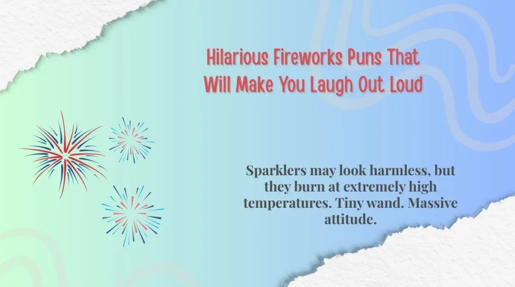 Hilarious Fireworks Puns That Will Make You Laugh Out Loud