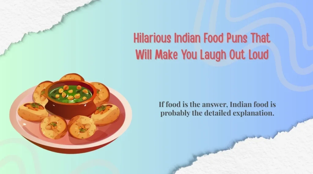 Hilarious Indian Food Puns That Will Make You Laugh Out Loud