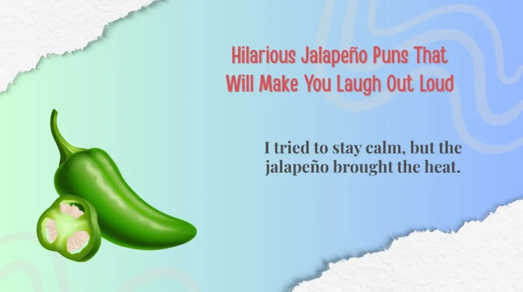 Hilarious Jalapeño Puns That Will Make You Laugh Out Loud