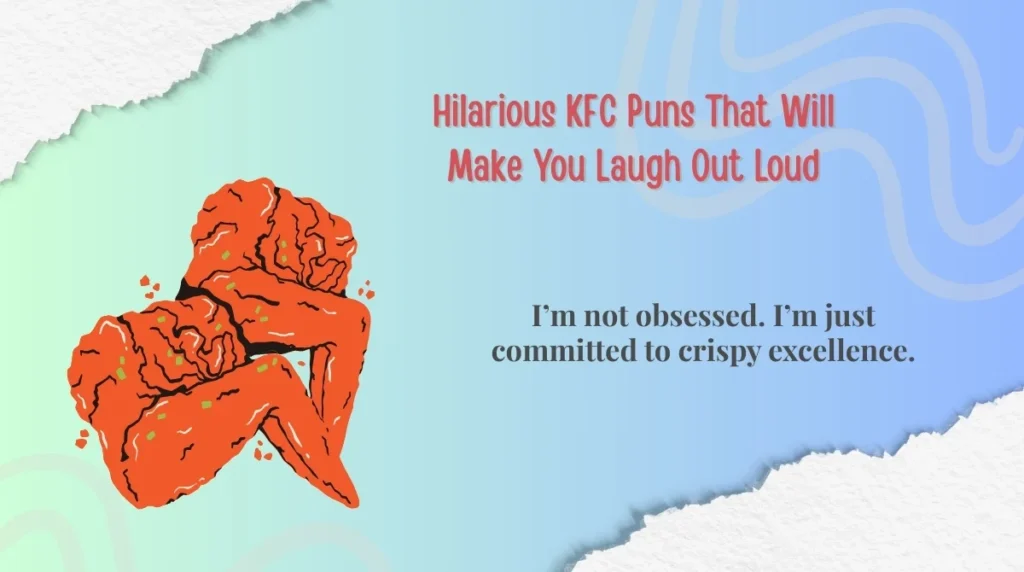 Hilarious KFC Puns That Will Make You Laugh Out Loud