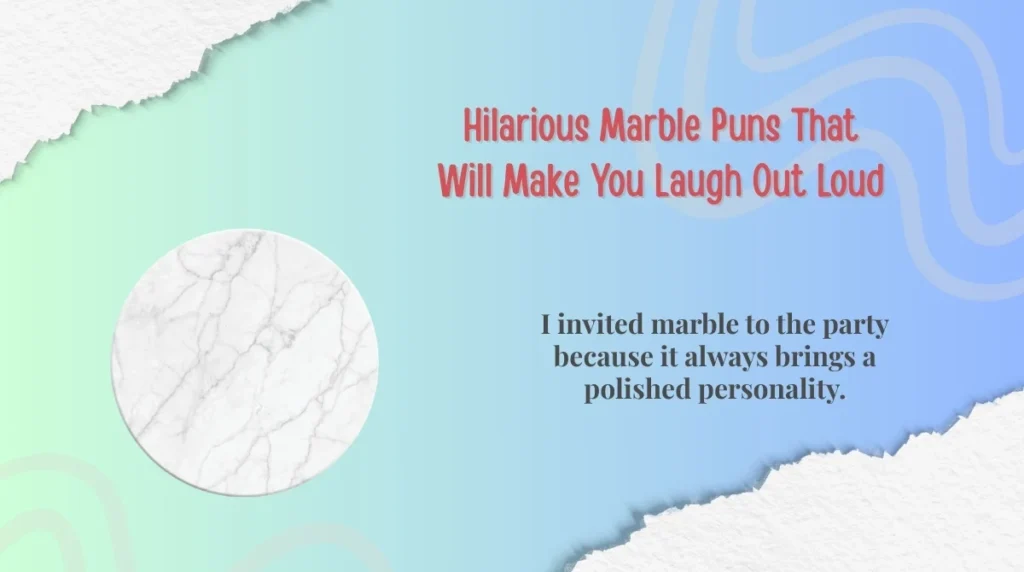 Hilarious Marble Puns That Will Make You Laugh Out Loud