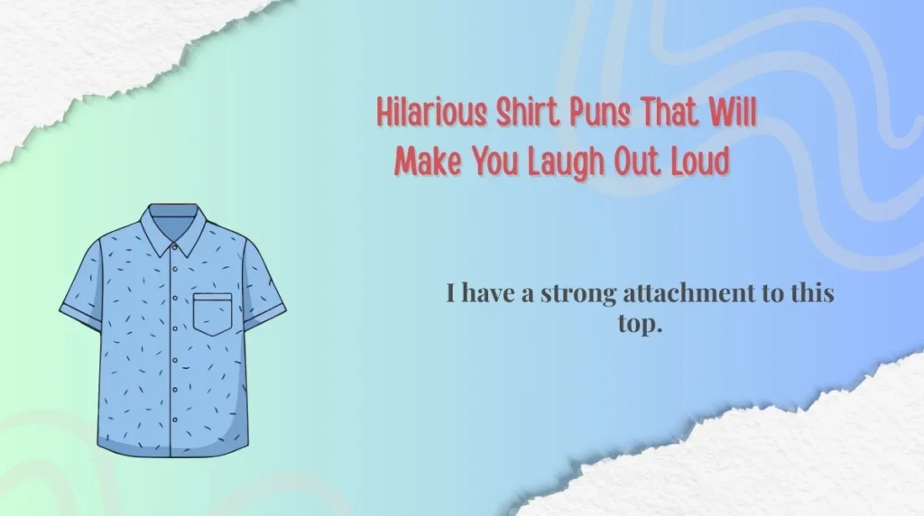  Hilarious Shirt Puns That Will Make You Laugh Out Loud
