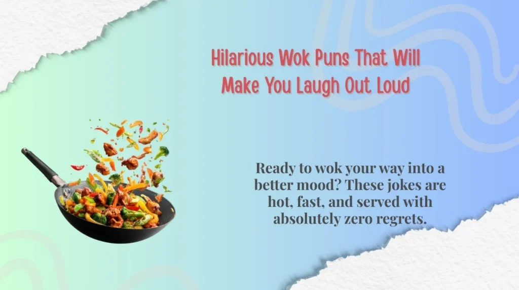 Hilarious Wok Puns That Will Make You Laugh Out Loud