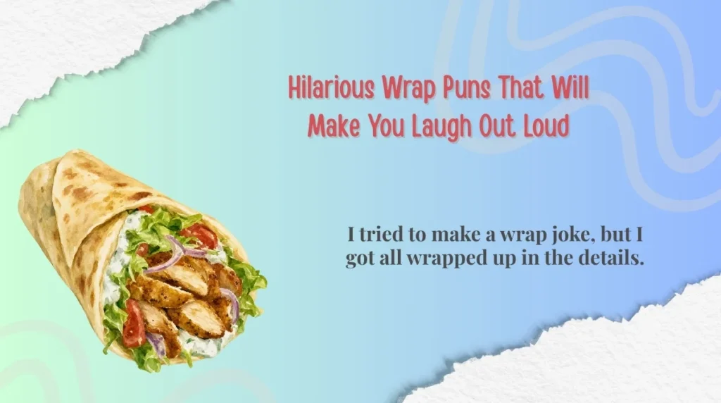 Hilarious Wrap Puns That Will Make You Laugh Out Loud