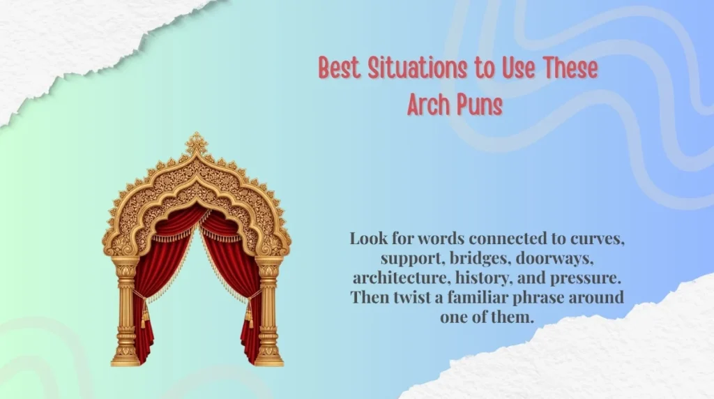 Best Situations to Use These Arch Puns