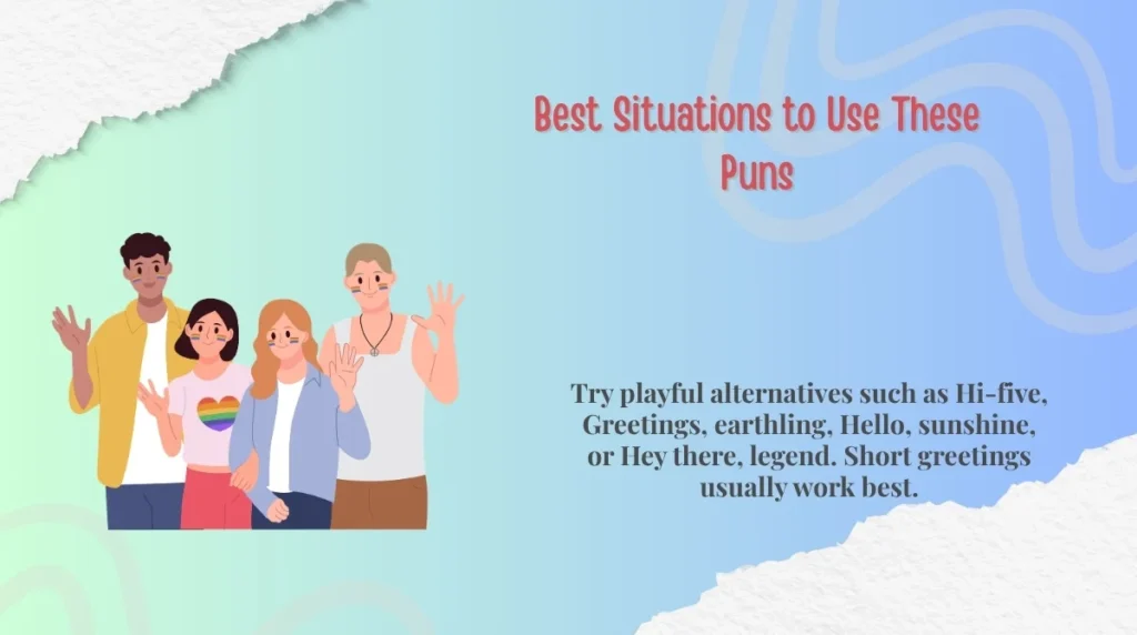 Best Situations to Use These Puns