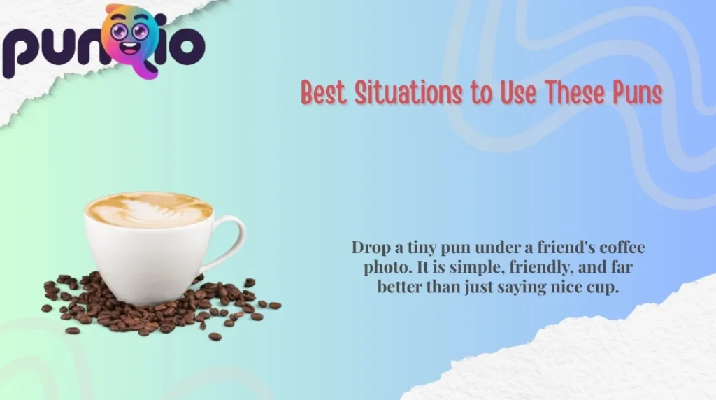 Best Situations to Use These Puns