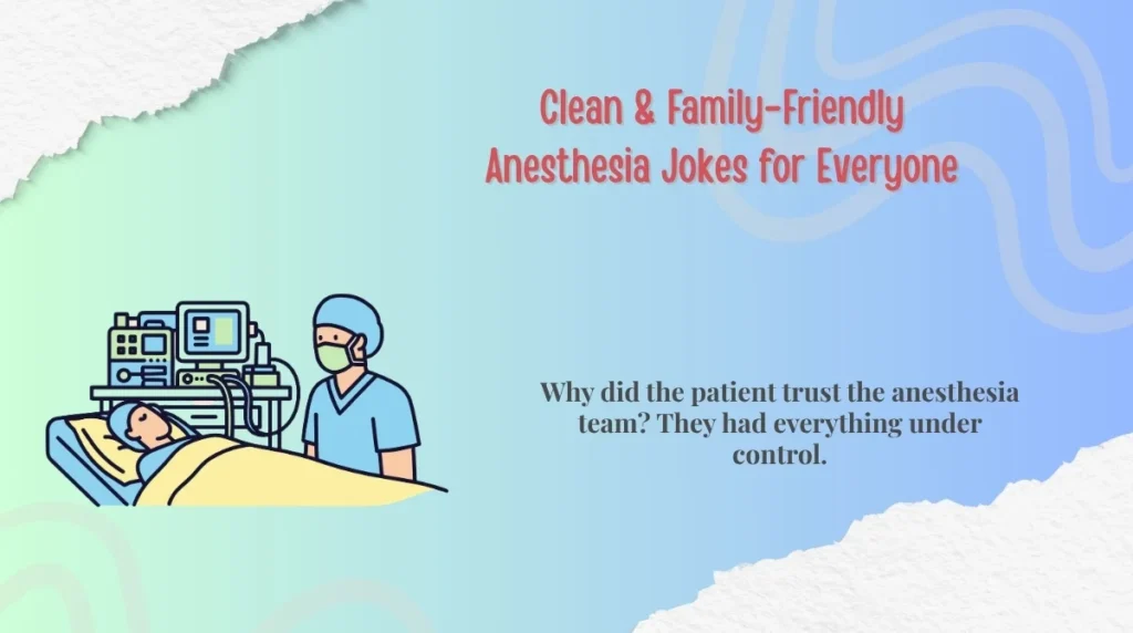 Clean & Family-Friendly Anesthesia Jokes for Everyone
