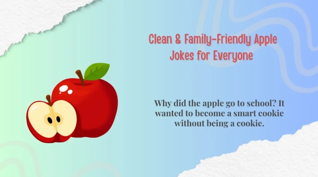 Clean & Family-Friendly Apple Jokes for Everyone
