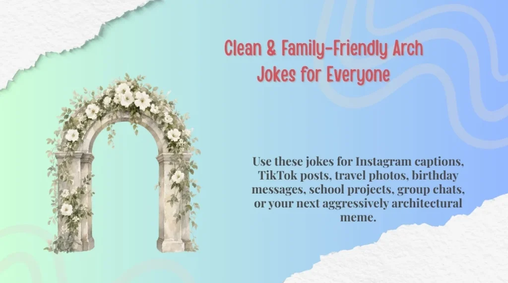 Clean & Family-Friendly Arch Jokes for Everyone