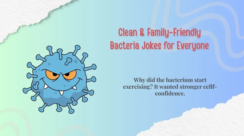 Clean & Family-Friendly Bacteria Jokes for Everyone