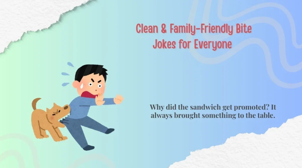 Clean & Family-Friendly Bite Jokes for Everyone