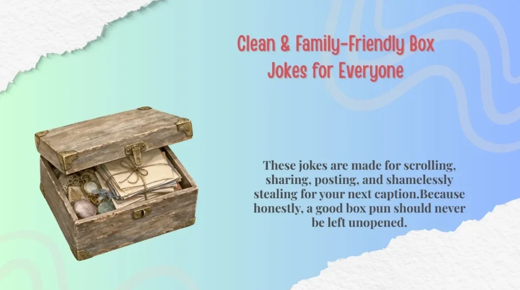 Clean & Family-Friendly Box Jokes for Everyone