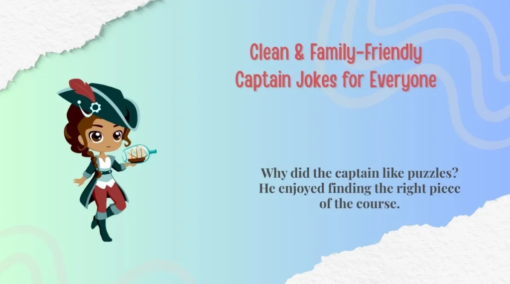 Clean & Family-Friendly Captain Jokes for Everyone
