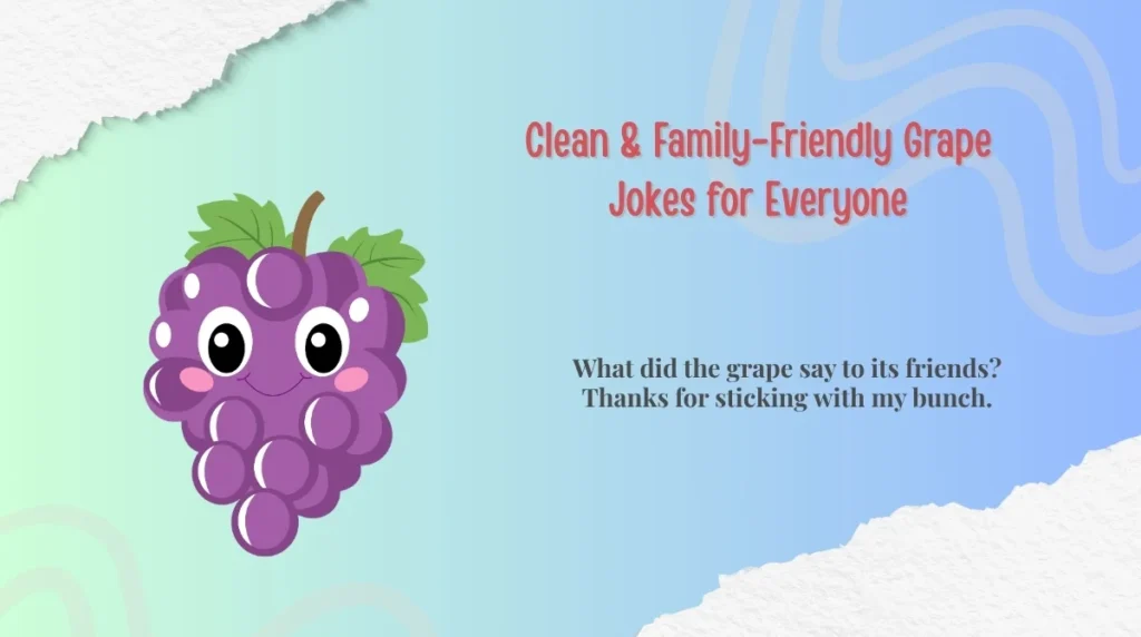 Clean & Family-Friendly Grape Jokes for Everyone