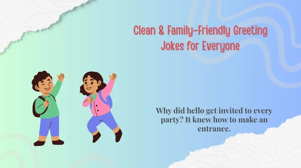 Clean & Family-Friendly Greeting Jokes for Everyone