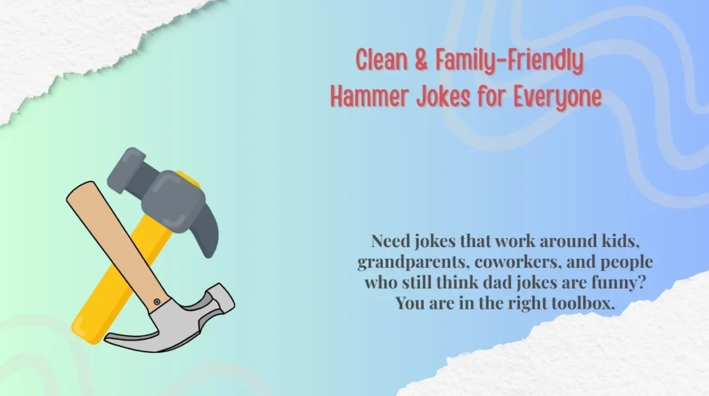 Clean & Family-Friendly Hammer Jokes for Everyone
