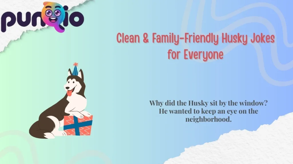 Clean & Family-Friendly Husky Jokes for Everyone