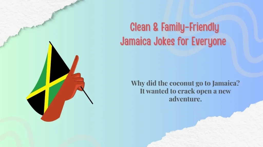  Clean & Family-Friendly Jamaica Jokes for Everyone