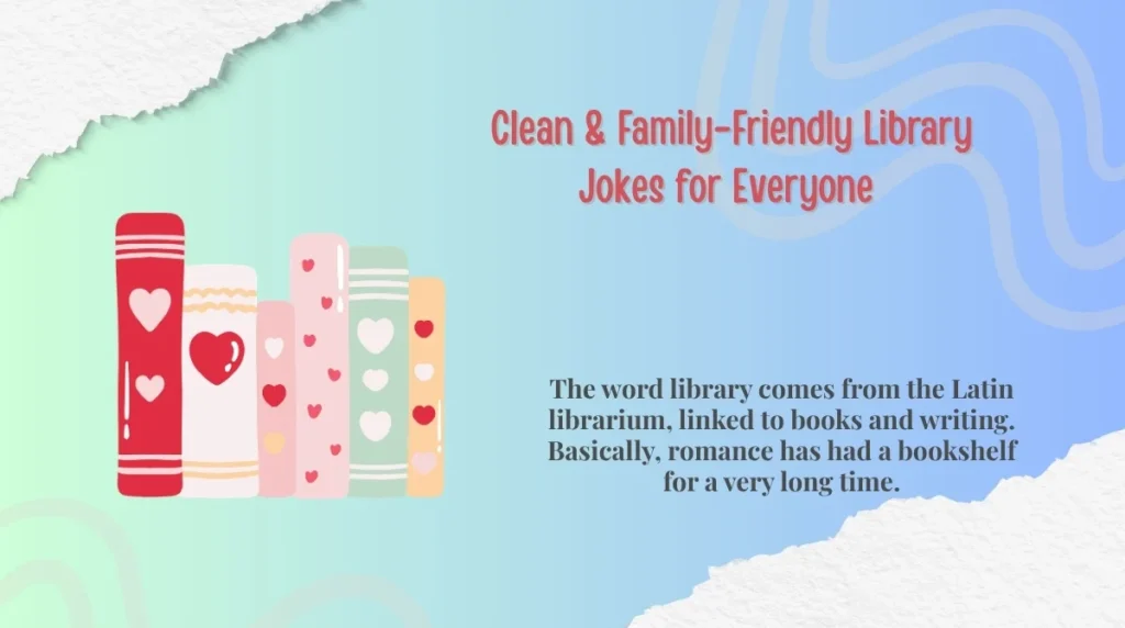  Clean & Family-Friendly Library Jokes for Everyone