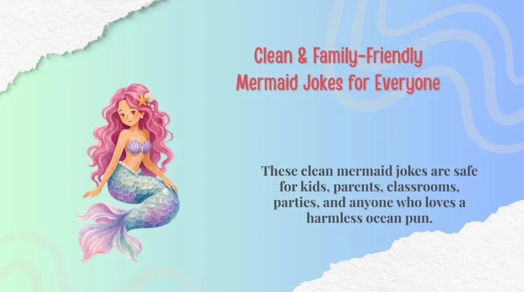 Clean & Family-Friendly Mermaid Jokes for Everyone