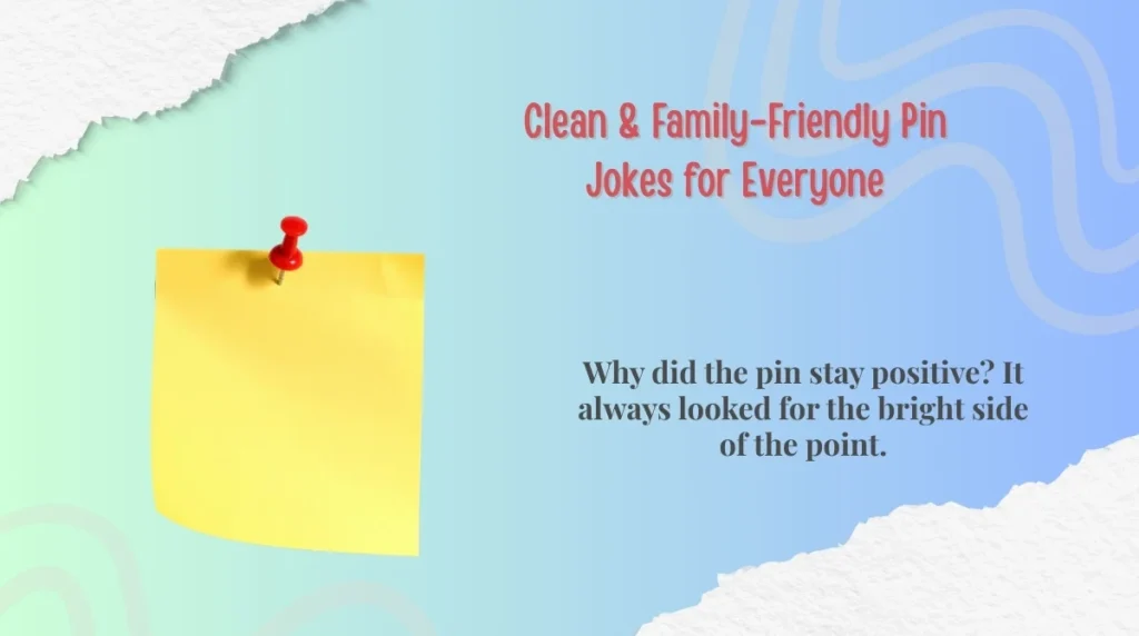 Clean & Family-Friendly Pin Jokes for Everyone