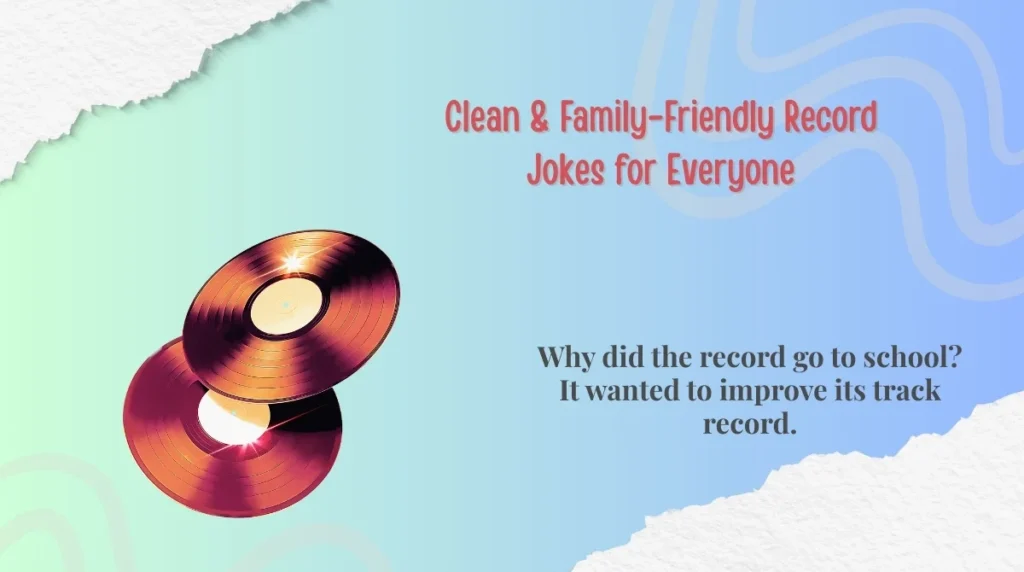 Clean & Family-Friendly Record Jokes for Everyone