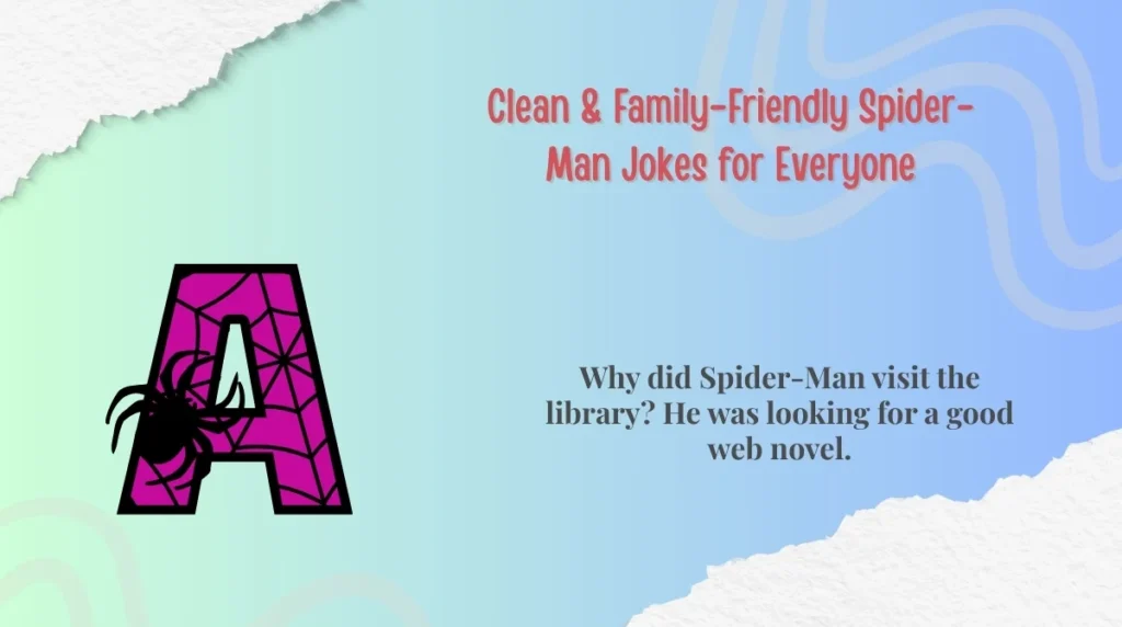Clean & Family-Friendly Spider-Man Jokes for Everyone