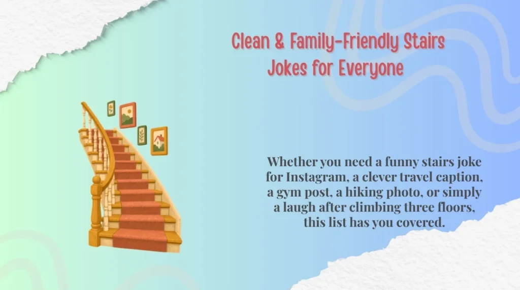  Clean & Family-Friendly Stairs Jokes for Everyone