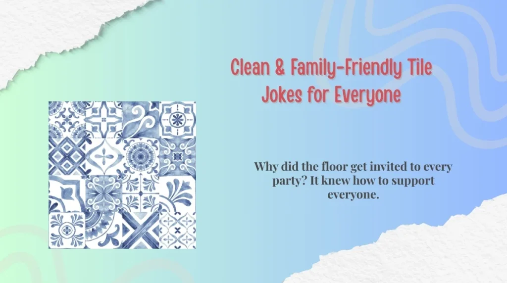 Clean & Family-Friendly Tile Jokes for Everyone