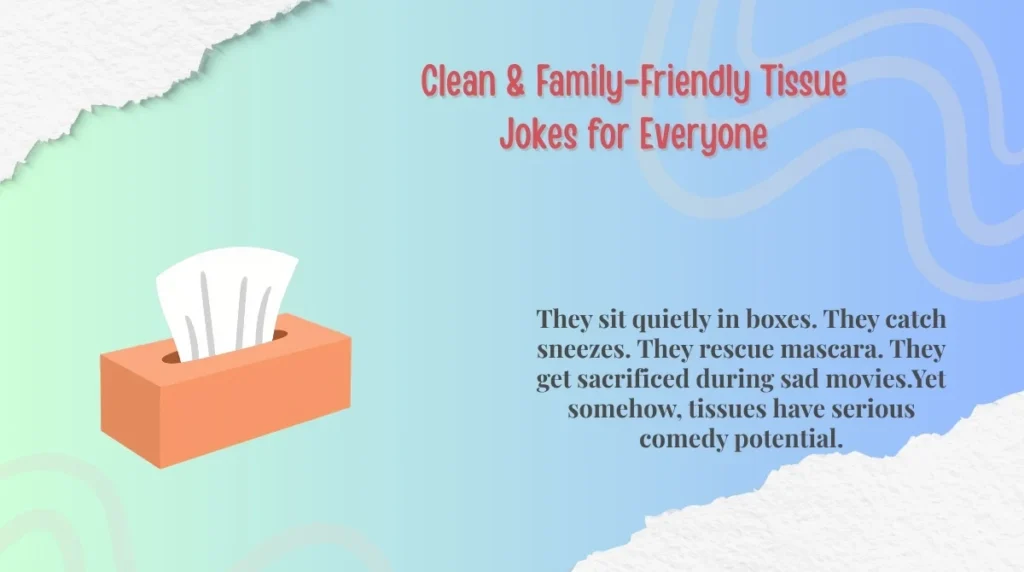 Clean & Family-Friendly Tissue Jokes for Everyone