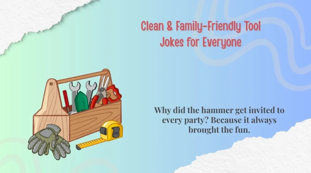 Clean & Family-Friendly Tool Jokes for Everyone