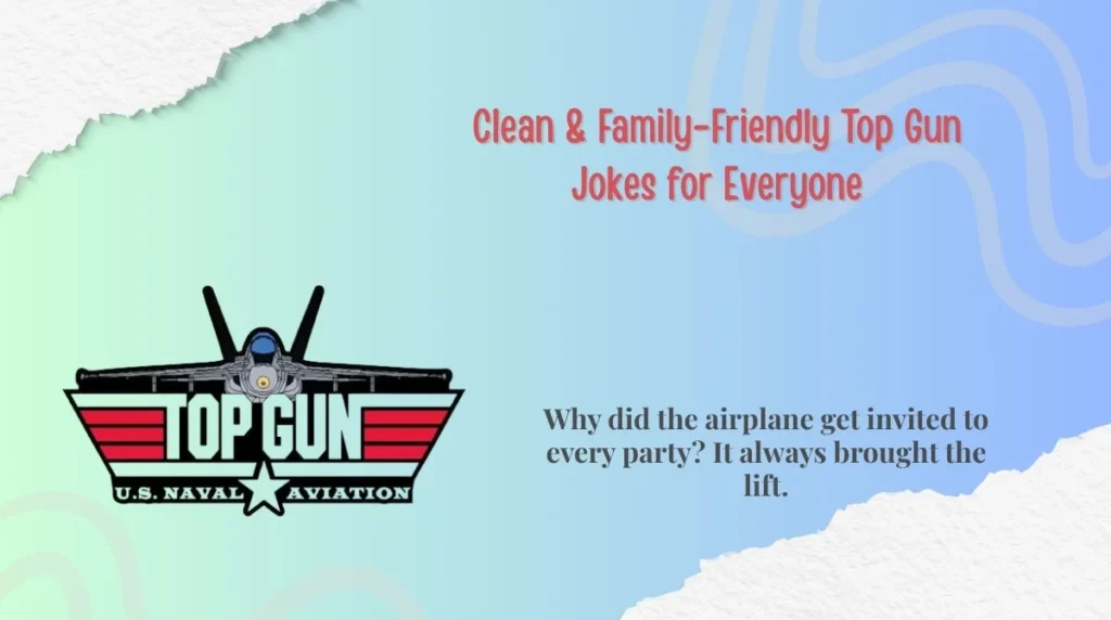 Clean & Family-Friendly Top Gun Jokes for Everyone