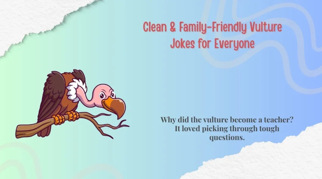 Clean & Family-Friendly Vulture Jokes for Everyone