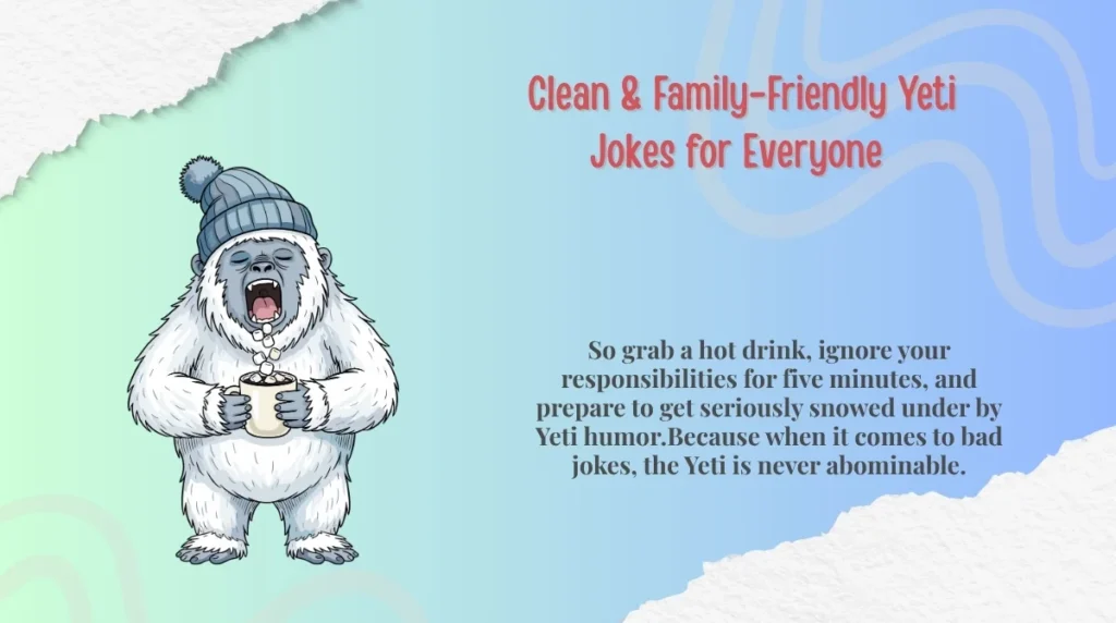  Clean & Family-Friendly Yeti Jokes for Everyone