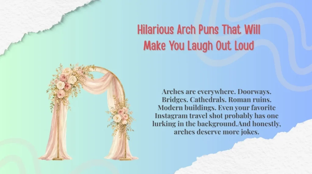 Hilarious Arch Puns That Will Make You Laugh Out Loud