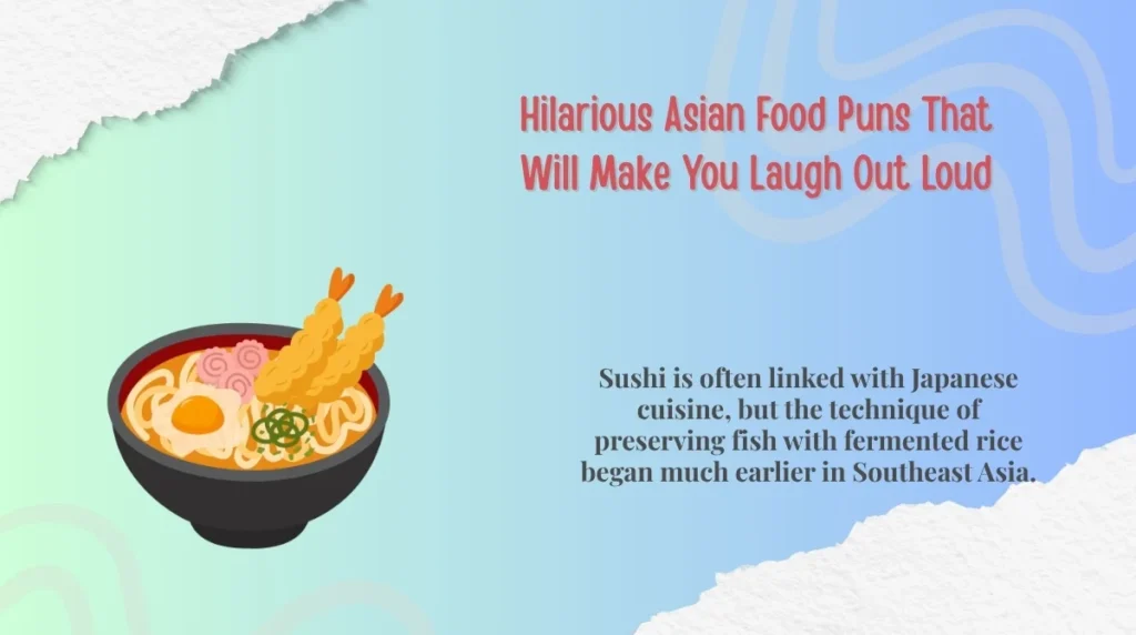 Hilarious Asian Food Puns That Will Make You Laugh Out Loud