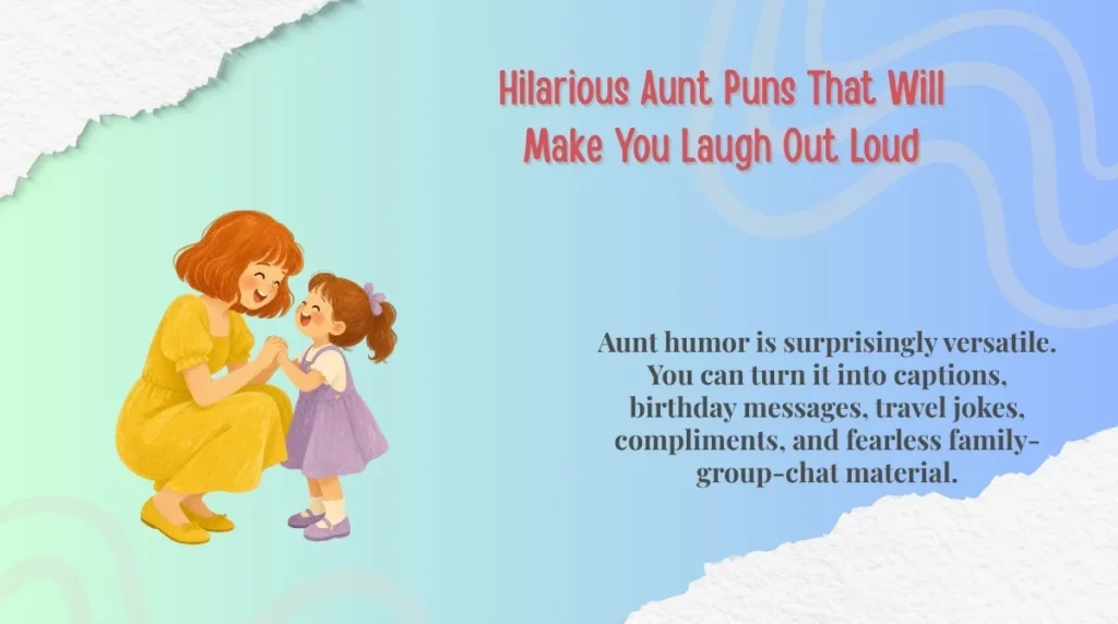 Hilarious Aunt Puns That Will Make You Laugh Out Loud