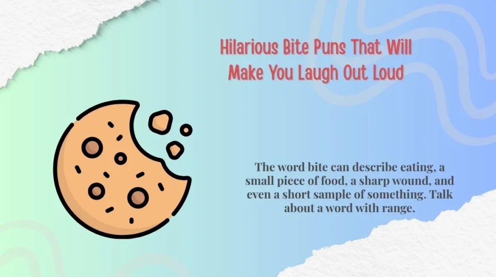 Hilarious Bite Puns That Will Make You Laugh Out Loud