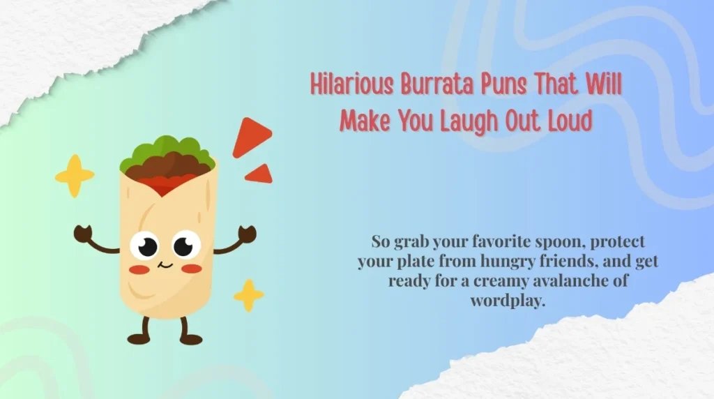 Hilarious Burrata Puns That Will Make You Laugh Out Loud