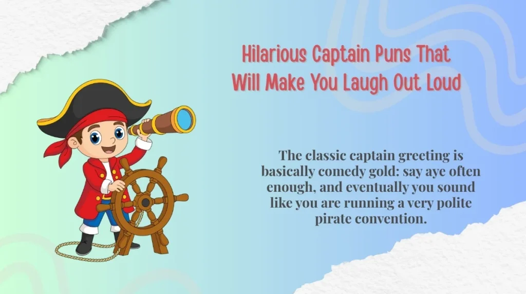 Hilarious Captain Puns That Will Make You Laugh Out Loud