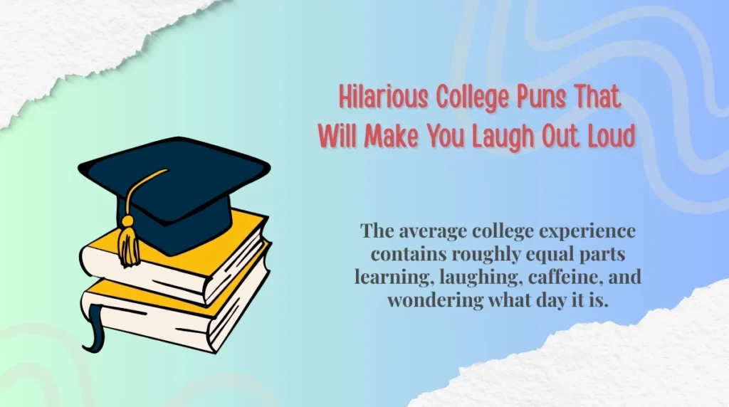  Hilarious College Puns That Will Make You Laugh Out Loud